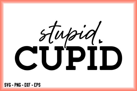 Download Stupid Cupid SVG Funny Valentine - Cupid svg Collection